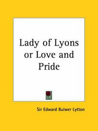 Cover image for Lady of Lyons or Love