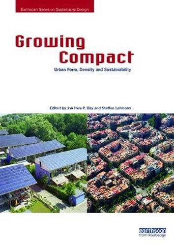 Cover image for Growing Compact: Urban Form, Density and Sustainability