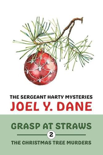 The Sergeant Harty Mysteries, Volume 2: Grasp at Straws / The Christmas Tree Murders