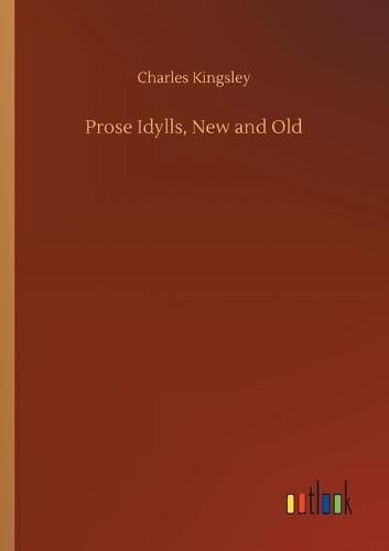 Cover image for Prose Idylls, New and Old