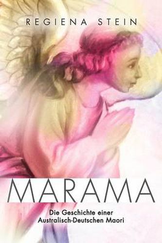 Cover image for Marama: Die Geschichte Einer Australisch-Deutschen Maori