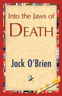 Cover image for Into the Jaws of Death