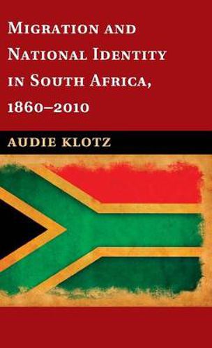 Cover image for Migration and National Identity in South Africa, 1860-2010