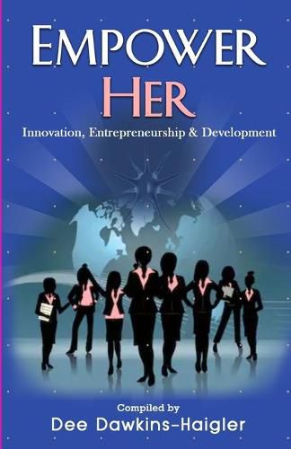 Cover image for Empower Her: Innovation, Entrepreneurship and Development