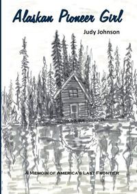 Cover image for Alaskan Pioneer Girl