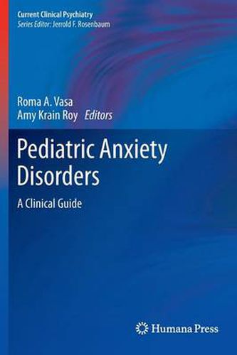 Pediatric Anxiety Disorders: A Clinical Guide