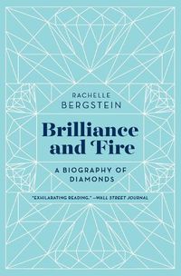 Cover image for Brilliance and Fire: A Biography of Diamonds