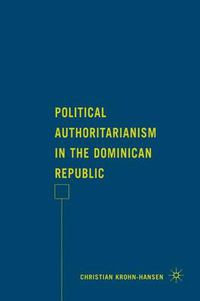 Cover image for Political Authoritarianism in the Dominican Republic