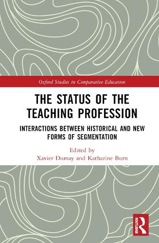 Cover image for The Status of the Teaching Profession: Interactions Between Historical and New Forms of Segmentation