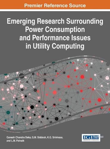 Cover image for Emerging Research Surrounding Power Consumption and Performance Issues in Utility Computing