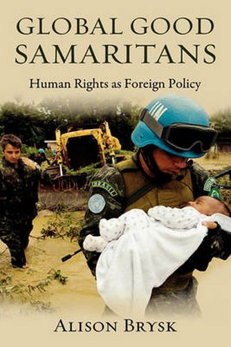 Cover image for Global Good Samaritans: Human Rights as Foreign Policy