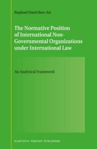 The Normative Position of International Non-Governmental Organizations under International Law: An Analytical Framework