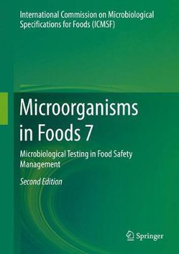 Cover image for Microorganisms in Foods 7: Microbiological Testing in Food Safety Management
