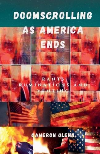 Cover image for Doomscrolling As America Ends