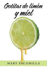 Cover image for Gotitas De Limon Y Miel