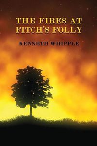 Cover image for The Fires at Fitch's Folly: (A Golden-Age Mystery Reprint)