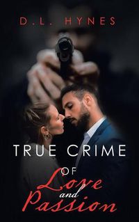 Cover image for True Crime of Love and Passion