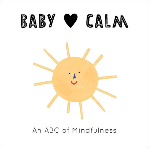 Cover image for Baby Loves Calm: An ABC of Mindfulness