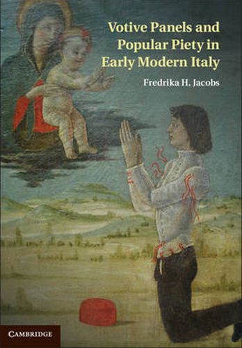 Cover image for Votive Panels and Popular Piety in Early Modern Italy