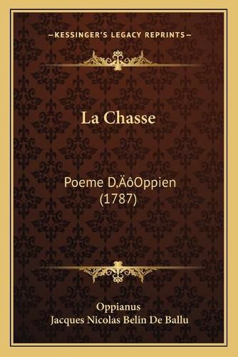 Cover image for La Chasse: Poeme Dacentsa -A Centsoppien (1787)