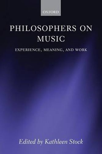 Cover image for Philosophers on Music: Experience, Meaning, and Work