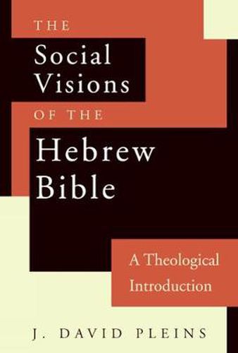 Cover image for The Social Visions of the Hebrew Bible: A Theological Introduction
