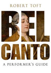 Cover image for Bel Canto: A Performer's Guide