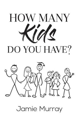 Cover image for How Many Kids Do You Have?