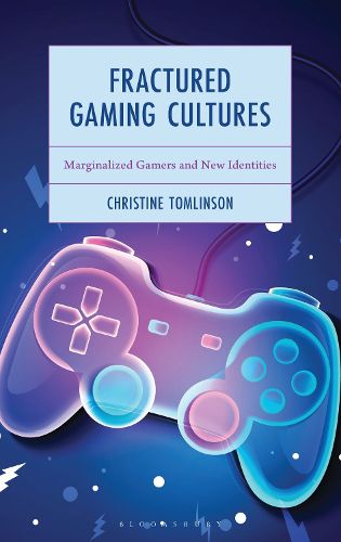 Cover image for Fractured Gaming Cultures