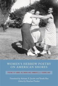 Cover image for Women's Hebrew Poetry on American Shores: Poems by Anne Kleiman and Annabelle Farmelant