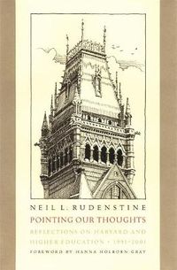 Cover image for Pointing Our Thoughts: Reflections on Harvard and Higher Education, 1991-2001, with a Foreword by Hanna Holborn Gray