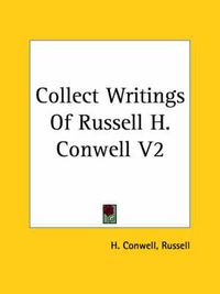 Cover image for Collect Writings Of Russell H. Conwell V2