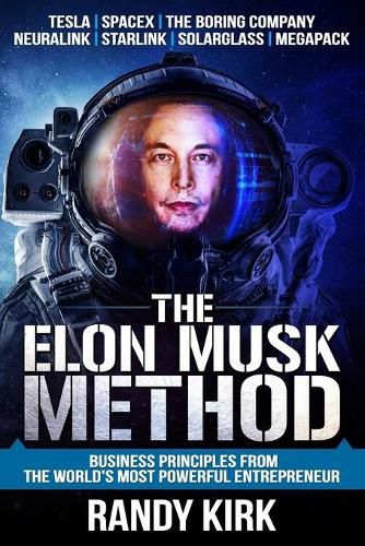 Cover image for The Elon Musk Method: Business Principles from the World's Most Powerful Entrepreneur