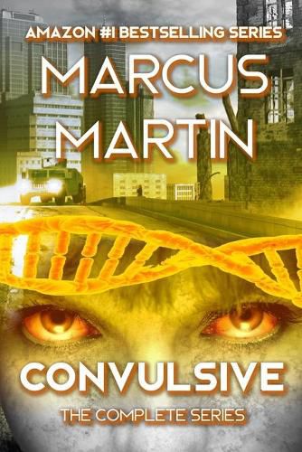 Cover image for Convulsive: The Complete Series: A Pandemic Survival Near Future Thriller