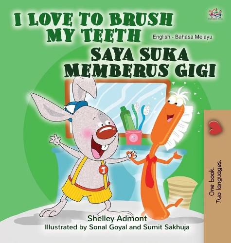 I Love to Brush My Teeth (English Malay Bilingual Book for Kids)