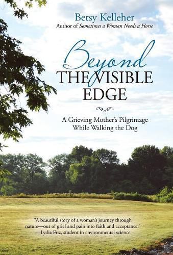 Cover image for Beyond the Visible Edge: A Grieving Mother's Pilgrimage While Walking the Dog