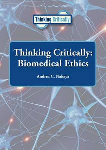 Cover image for Thinking Critically: Biomedical Ethics