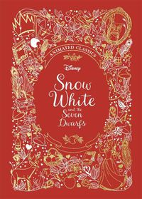 Cover image for Snow White and the Seven Dwarfs (Disney Animated Classics): A deluxe gift book of the classic film - collect them all!