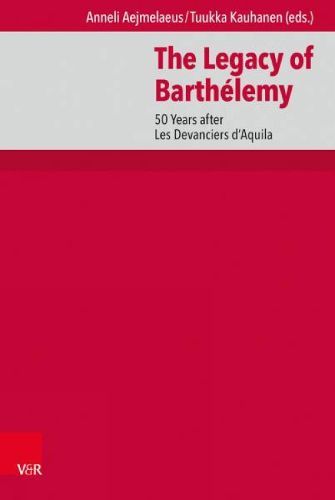 Cover image for The Legacy of Barthelemy: 50 Years After Les Devanciers d'Aquila