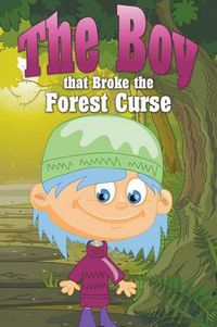 Cover image for The Boy That Broke the Forest Curse