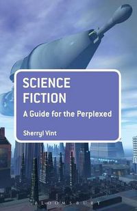 Cover image for Science Fiction: A Guide for the Perplexed