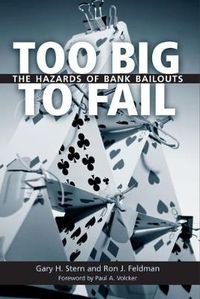 Cover image for Too Big to Fail: The Hazards of Bank Bailouts