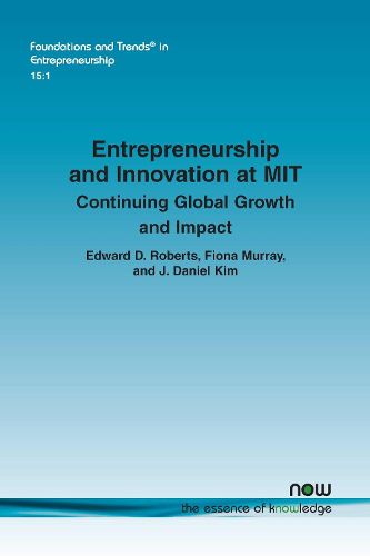 Entrepreneurship and Innovation at MIT: Continuing Global Growth and Impact-An Updated Report