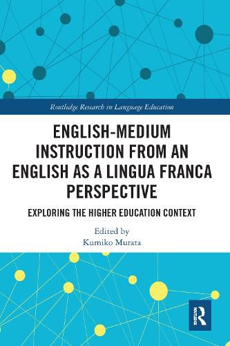 Cover image for English-Medium Instruction from an English as a Lingua Franca Perspective: Exploring the Higher Education Context