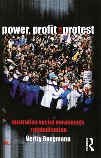 Cover image for Power, Profit and Protest: Australian social movements and globalisation