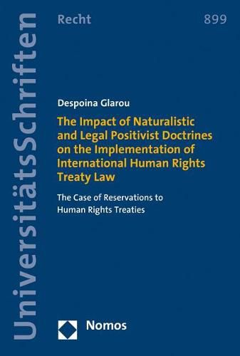 Cover image for The Impact of Naturalistic and Legal Positivist Doctrines on the Implementation of International Human Rights Treaty Law: The Case of Reservations to Human Rights Treaties