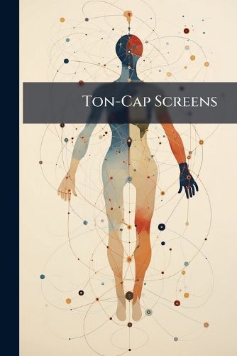 Cover image for Ton-Cap Screens ...