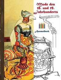 Cover image for Mode des 18. und 19. Jahrhunderts (Ausmalbuch)