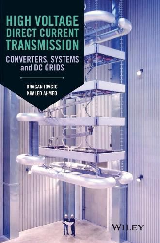 Cover image for High Voltage Direct Current Transmission: Converters, Systems and DC Grids