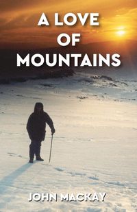 Cover image for A Love of Mountains